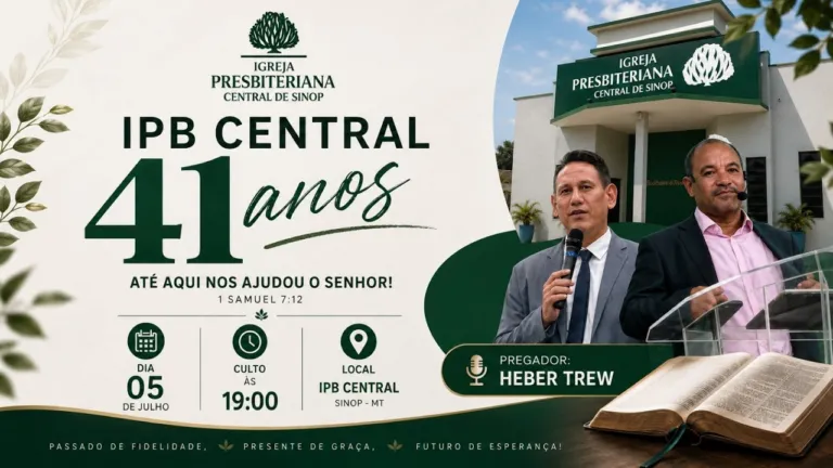 41 ANOS  de IPB Sinop |  Mantendo o compromisso, apesar das dificuldades.